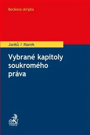 Prijímačky na vysoké školy Vybrané kapitoly soukromého práva - Martin Janků,Marek Karel