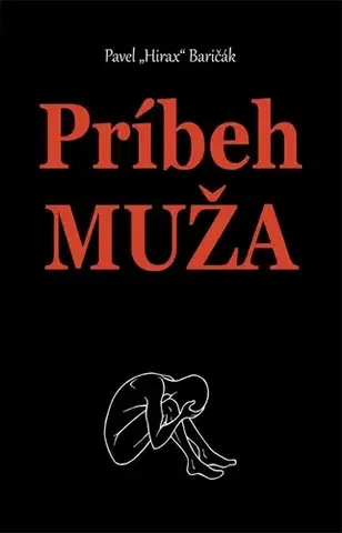 Romantická beletria Príbeh muža - Pavel Hirax Baričák