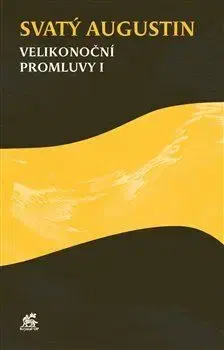 Filozofia Velikonoční promluvy I - Augustín Sv.