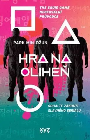Romantická beletria Hra na oliheň - The Squid Game Neoficiální průvodce - Park Min-džun