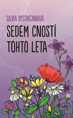Slovenská beletria Sedem cností tohto leta - Silvia Bystričanová