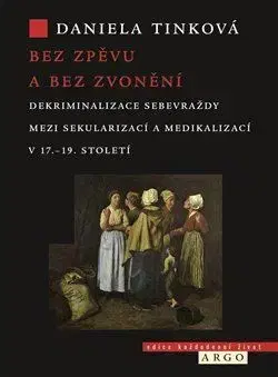 História - ostatné Bez zpěvu a bez zvonění - Daniela Tinková