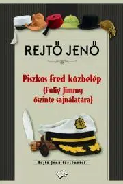 Svetová beletria Piszkos Fred közbelép (Fülig Jimmy őszinte sajnálatára) - Jenő Rejtő