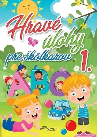 Príprava do školy, pracovné zošity Hravé úlohy pre škôlkárov 1., 3. vydanie