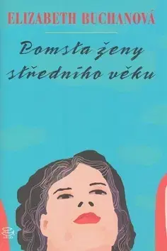 Romantická beletria Pomsta ženy středního věku - Elizabeth Buchan