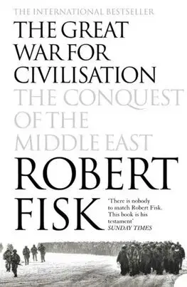 Politológia The Great War for Civilisation - Robert Fisk