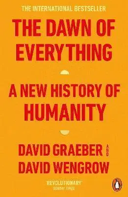 Archeológia, genealógia a heraldika The Dawn of Everything - David Graeber,David Wengrow