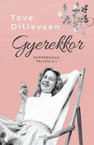 Svetová beletria Koppenhága-trilógia 1: Gyerekkor - Tove Ditlevsen,Judit Kertész