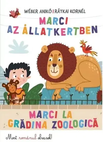Rozprávky Marci az Állatkertben / Marci la gradina zoologica - Anikó Wéber