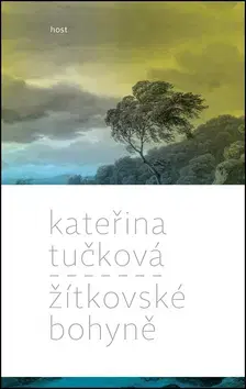 Česká beletria Žítkovské bohyně - Kateřina Tučková
