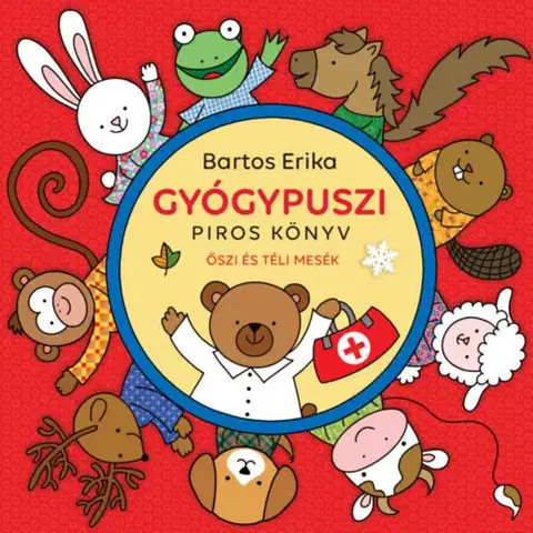 Rozprávky Gyógypuszi: Piros könyv - Őszi és téli mesék - Erika Bartos
