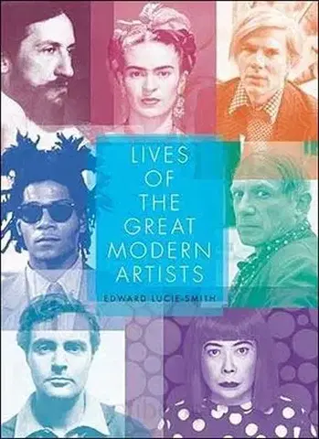 Dejiny, teória umenia Lives of the Great Modern Artists - Edward Smith-Lucie