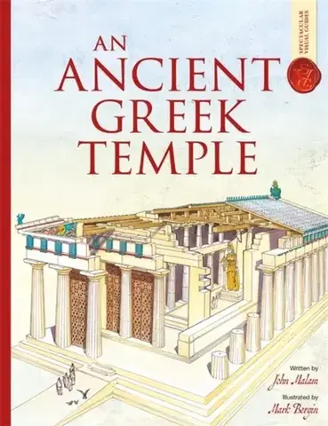 Encyklopédie pre deti a mládež - ostatné An Ancient Greek Temple: Spectacular Visual Guides - John Malam