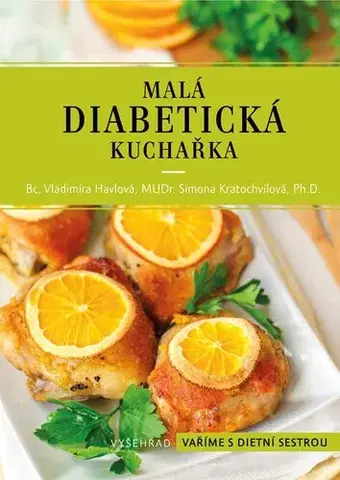 Kuchárky - ostatné Malá diabetická kuchařka - Simona Kratochvílová,Vladimíra Havlová