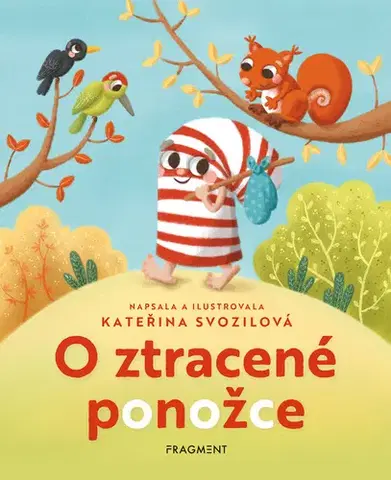 Rozprávky O ztracené ponožce - Kateřina Svozilová