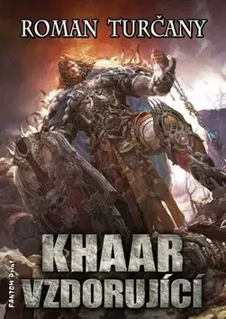 Sci-fi a fantasy Khaar vzdorující - Roman Turčany