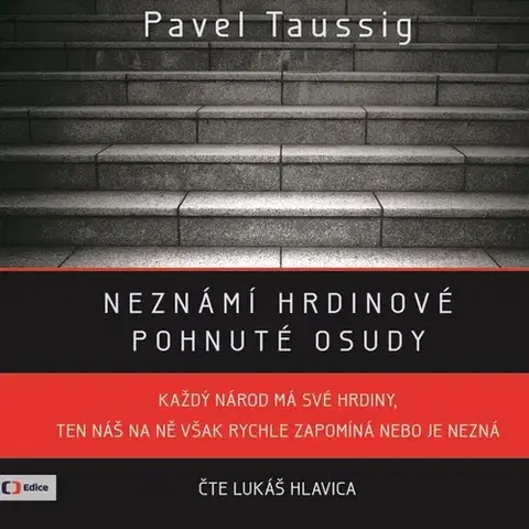 Biografie - ostatné Edice ČT Neznámí hrdinové