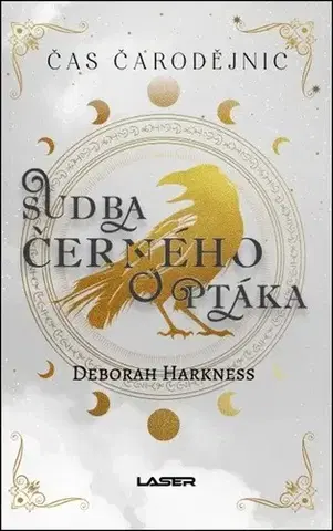 Sci-fi a fantasy Čas čarodějnic 5: Sudba černého ptáka - Deborah Harkness,Petra Diestlerová