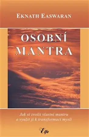 Ezoterika - ostatné Osobní mantra - Eknath Easwaran