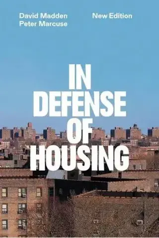 Sociológia, etnológia In Defense of Housing - Peter Marcuse,David Madden