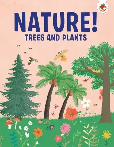 Encyklopédie pre deti a mládež - ostatné Trees and Plants - Olivia Watson