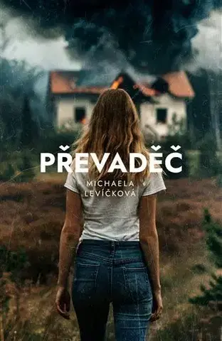 Česká beletria Převaděč - Michaela Levíčková