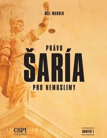 Islam Právo šaría pro nemuslimy, 4. vydanie - Bill Warner