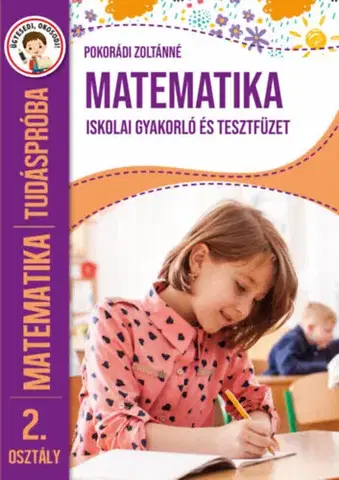 Príprava do školy, pracovné zošity Tudáspróba - Matematika 2. osztály - Iskolai gyakorló és tesztfüzet