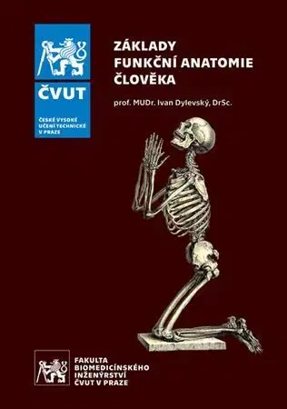Pre vysoké školy Základy funkční anatomie člověka - Ivan Dylevský