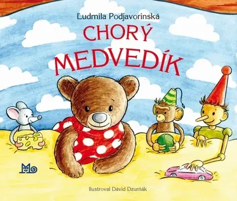 Leporelá, krabičky, puzzle knihy Chorý medvedík - 2.vydanie - Ľudmila Podjavorinská,Dávid Dzurňák
