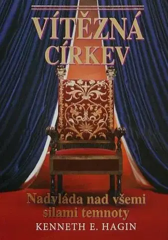 Kresťanstvo Vítězná církev - Kenneth E. Hagin