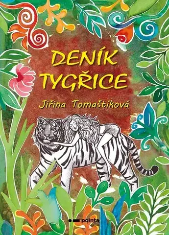 Fejtóny, rozhovory, reportáže Deník tygřice - Jiřina Tomaštíková
