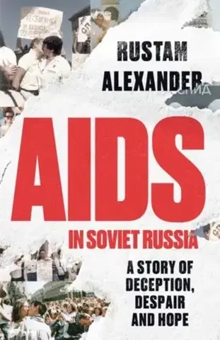 História AIDS in Soviet Russia - Rustam Alexander