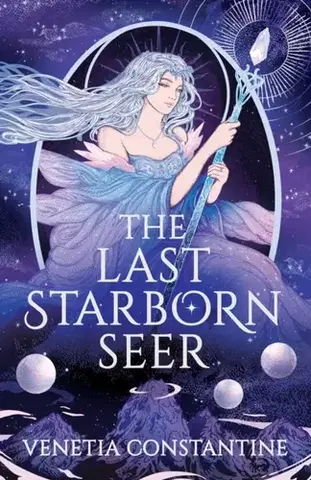 Sci-fi a fantasy The Last Starborn Seer - Venetia Constantine
