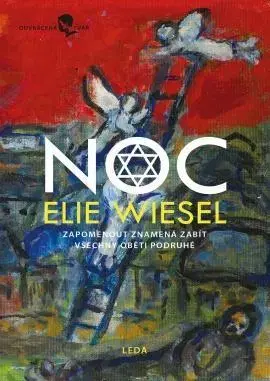 Svetová beletria Noc - Zapomenout znamená zabít všechny oběti podruhé - Elie Wiesel,Alena Bláhová
