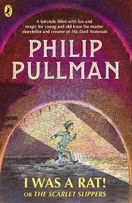 V cudzom jazyku I Was a Rat! Or, The Scarlet Slippers - Philip Pullman,Peter Bailey