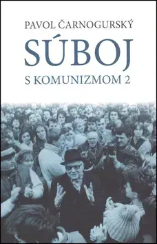 Literatúra Súboj s komunizmom 2 - Pavol Čarnogurský