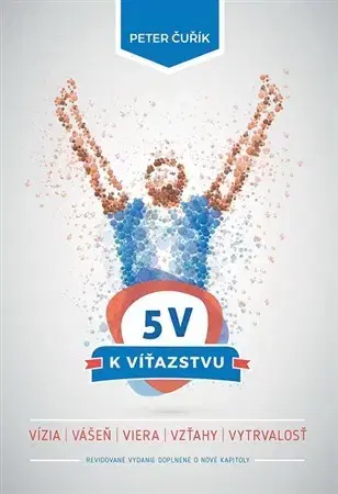 Kresťanstvo 5 V k víťazstvu - Peter Čurík