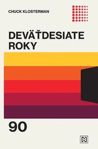História Deväťdesiate roky - Chuck Klosterman