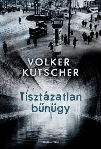 Detektívky, trilery, horory Tisztázatlan bűnügy - Volker Kutscher