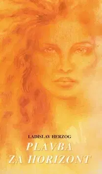 Slovenská beletria Plavba za horizont - Ladislav Herzog,Božena Rolková