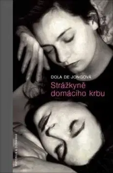 Svetová beletria Strážkyně domácího krbu - Dola de Jongová