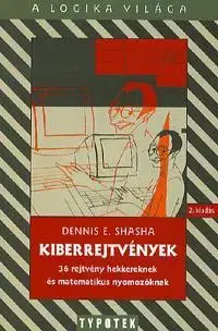 Krížovky, hádanky, hlavolamy Kiberrejtvények - Dennis E. Shasha