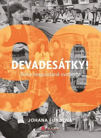 Slovenské a české dejiny Devadesátky!, 2. vydání - Johana Fundová