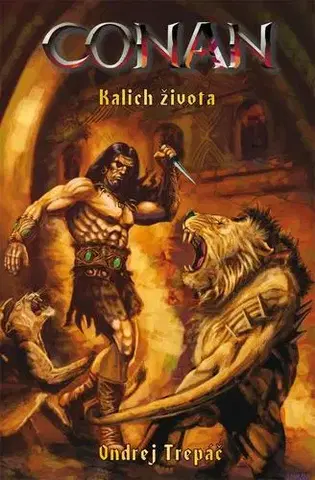 Sci-fi a fantasy Conan - Kalich života - Ondrej Trepáč