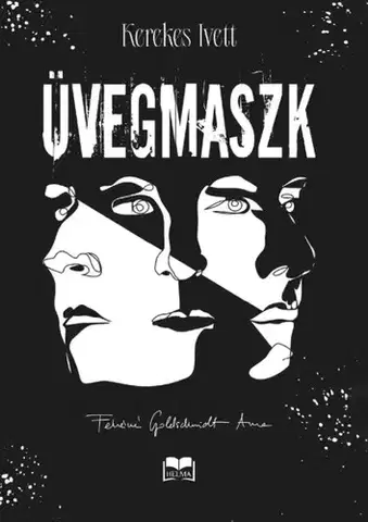 Detektívky, trilery, horory Üvegmaszk - Kerekes Ivett Kriszta