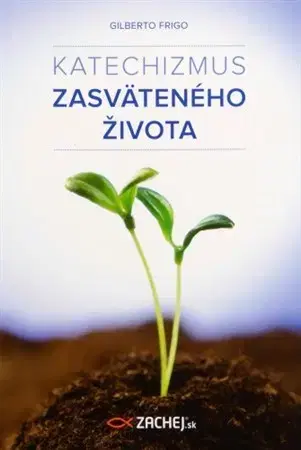 Náboženstvo - ostatné Katechizmus zasväteného života - Frigo Gilberto