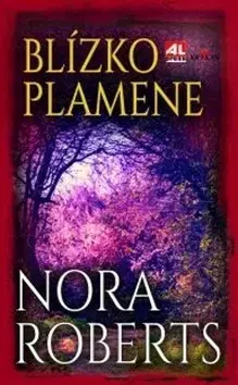 Romantická beletria Blízko plamene - Nora Roberts