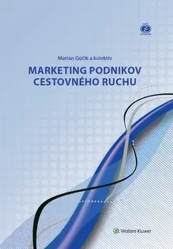 Marketing, reklama, žurnalistika Marketing podnikov cestovného ruchu - Marian Gúčik
