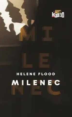 Detektívky, trilery, horory Milenec - Helene Flood